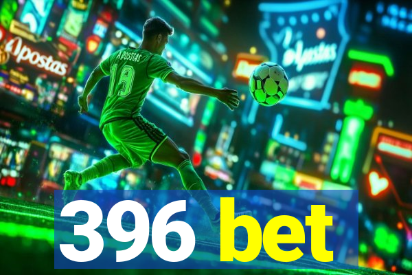 396 bet
